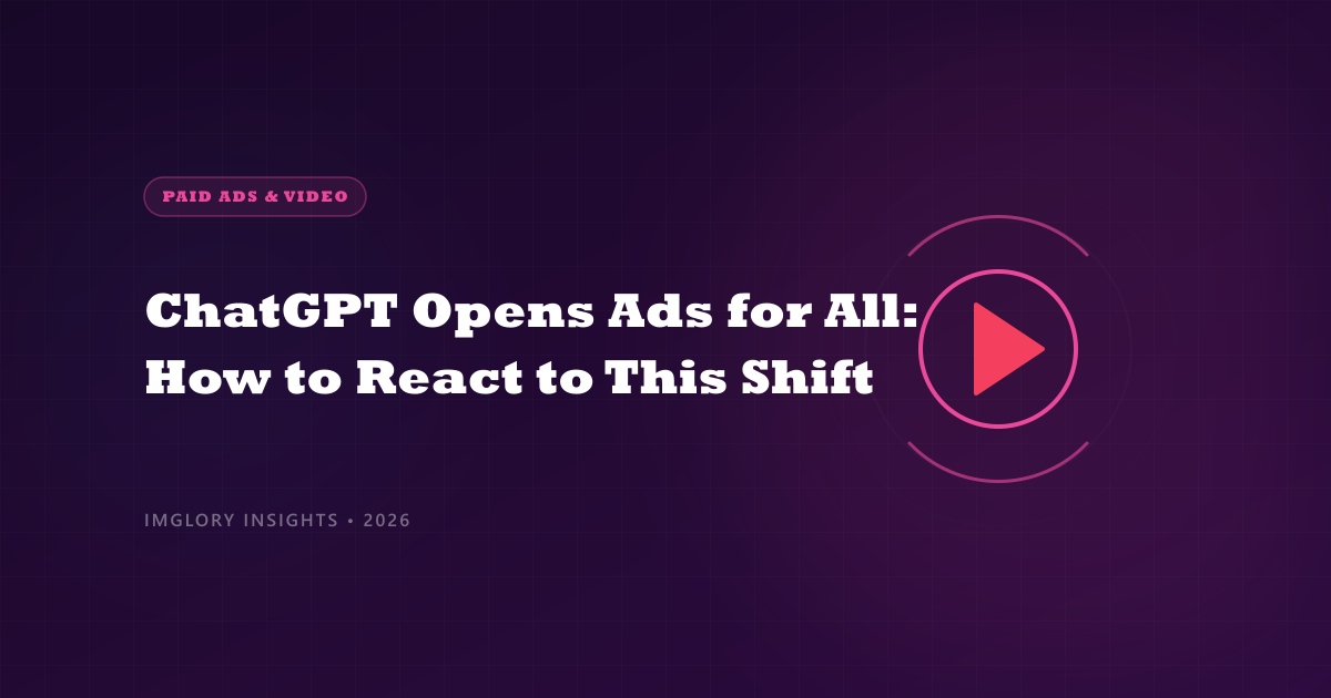 ChatGPT Opens Ads for All: How to React to This Shift